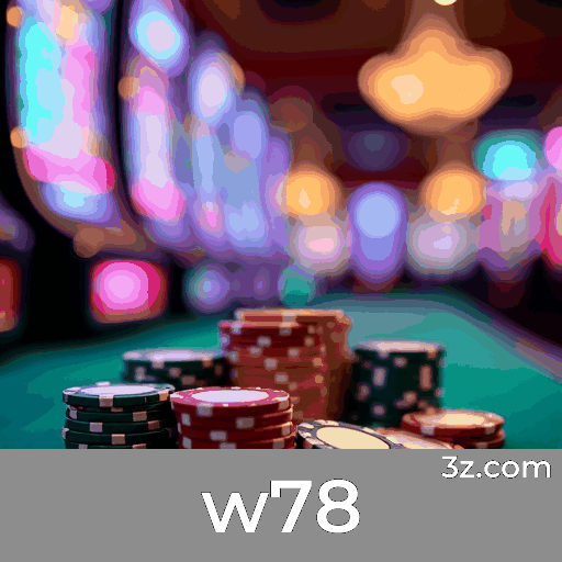 w78: Seu Cassino Online de Confiança e Entretenimento